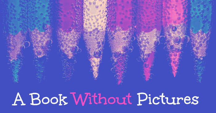A book without pictures